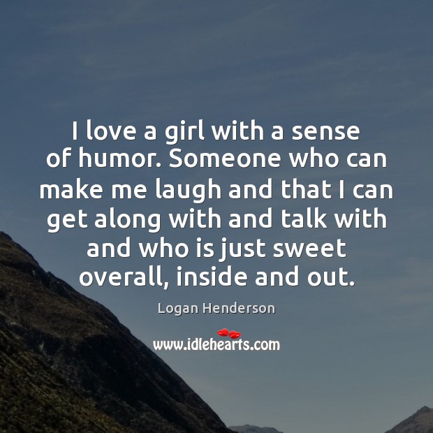 I love a girl with a sense of humor. Someone who can Image