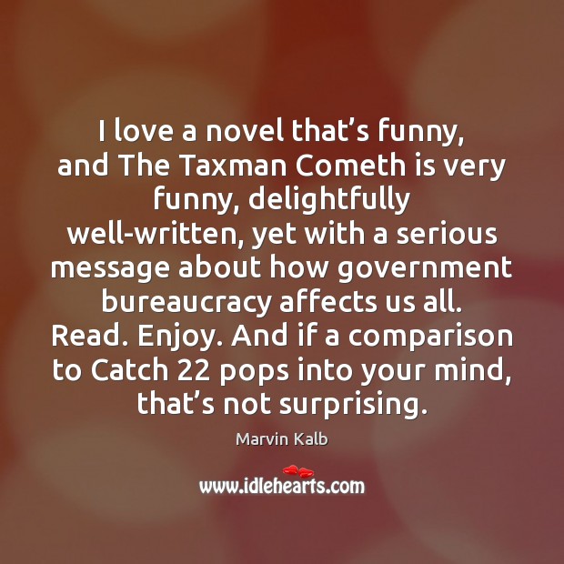 I love a novel that’s funny, and The Taxman Cometh is Comparison Quotes Image