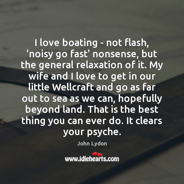 I love boating – not flash, ‘noisy go fast’ nonsense, but the Image