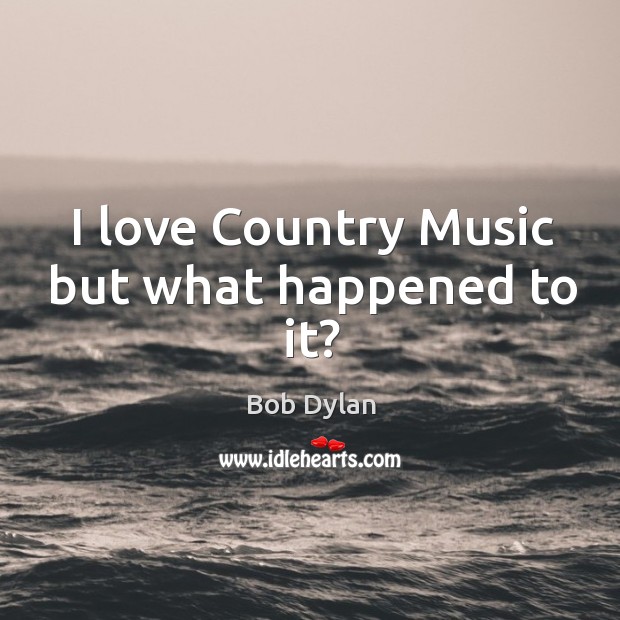 I love Country Music but what happened to it? Image