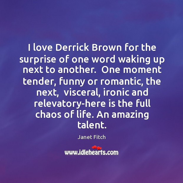 I love Derrick Brown for the surprise of one word waking up Image