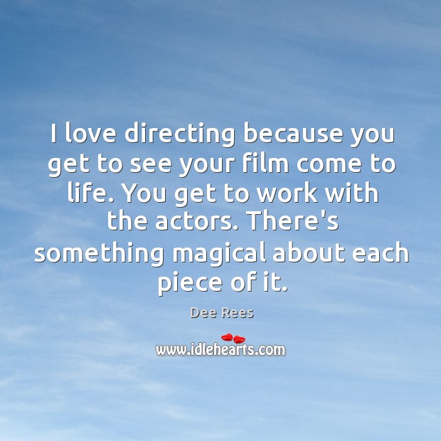I love directing because you get to see your film come to Dee Rees Picture Quote