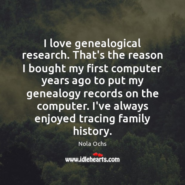 I love genealogical research. That’s the reason I bought my first computer Image