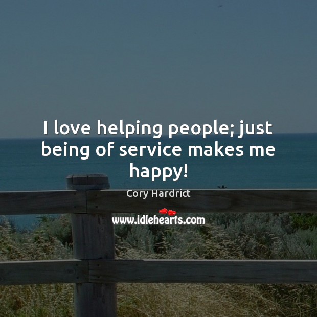 I love helping people; just being of service makes me happy! Image