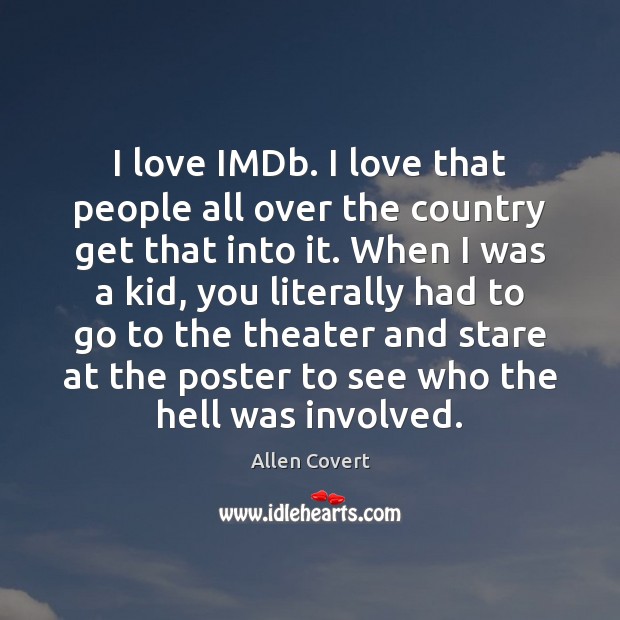 I love IMDb. I love that people all over the country get Image