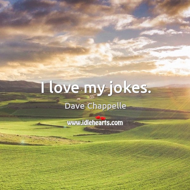 I love my jokes. Image