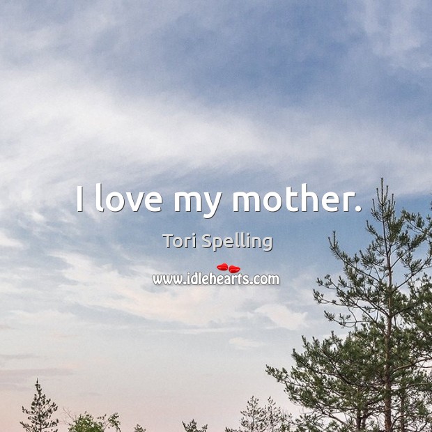 I love my mother. Image