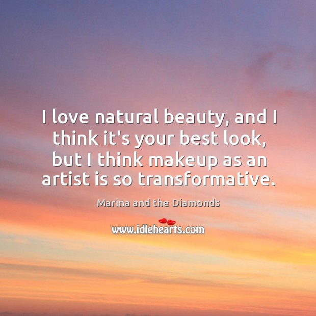 I love natural beauty, and I think it’s your best look, but Image