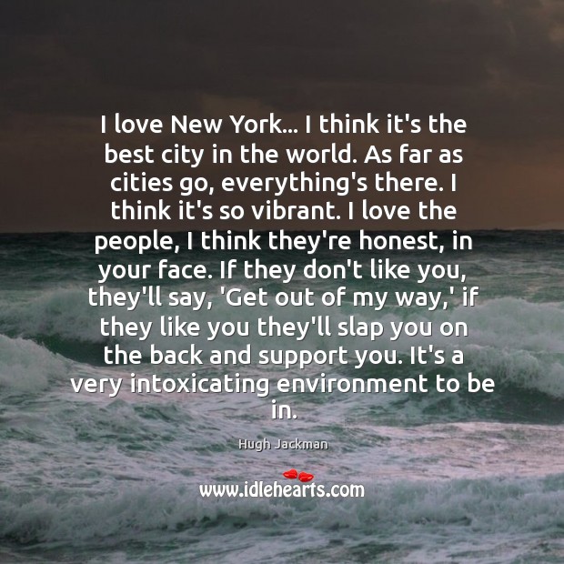 I love New York… I think it’s the best city in the Image