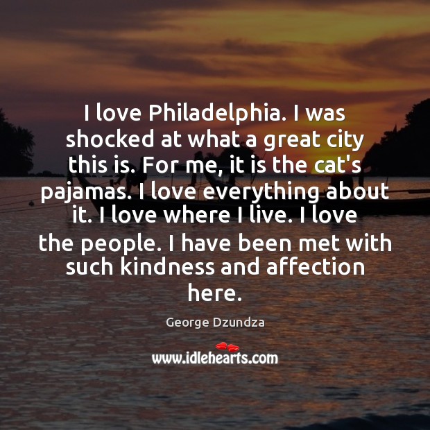 I love Philadelphia. I was shocked at what a great city this Image
