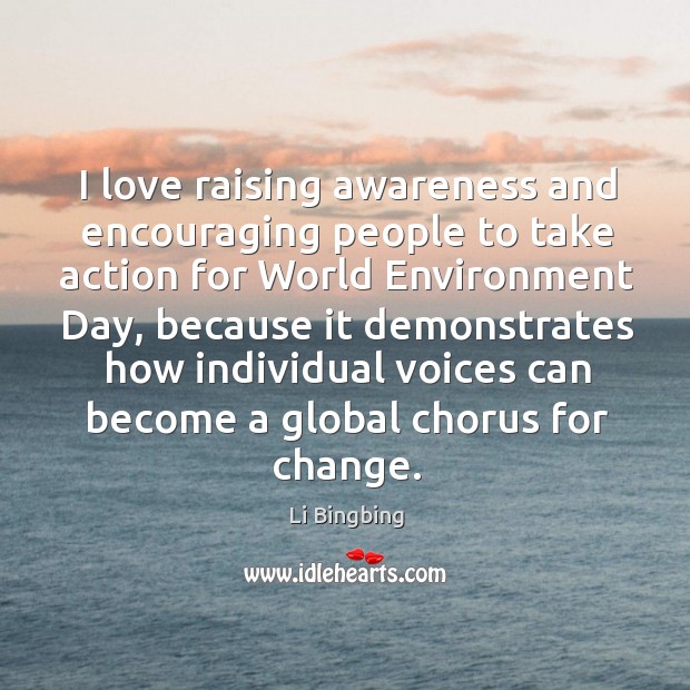 I love raising awareness and encouraging people to take action for World Image