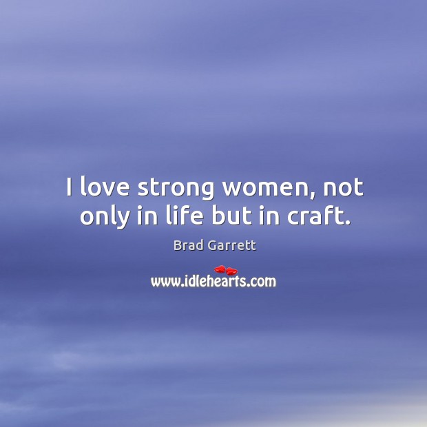 I love strong women, not only in life but in craft. Image