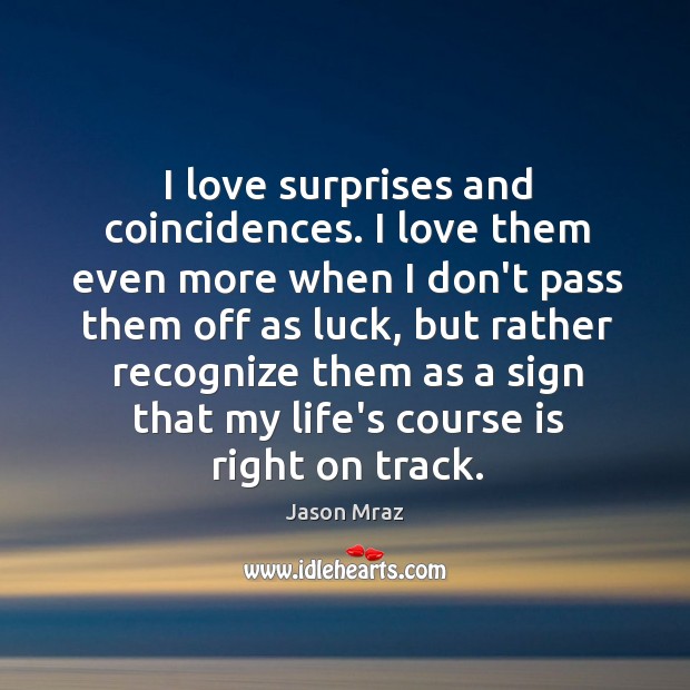 I love surprises and coincidences. I love them even more when I Image