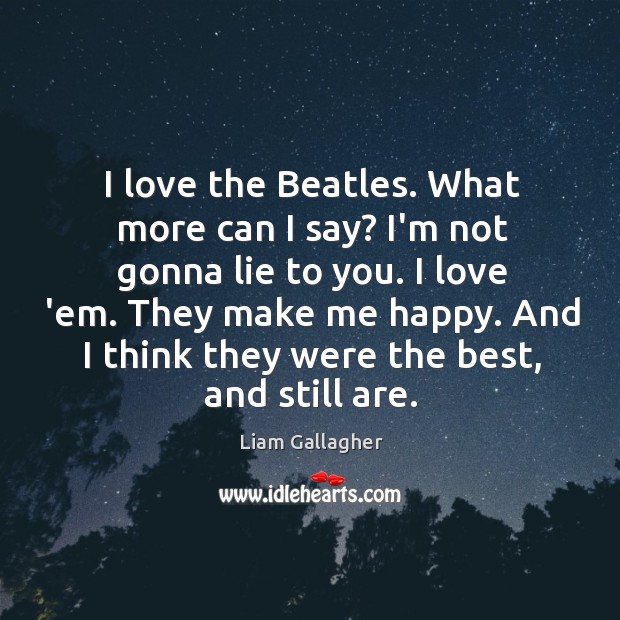 I love the Beatles. What more can I say? I’m not gonna Image