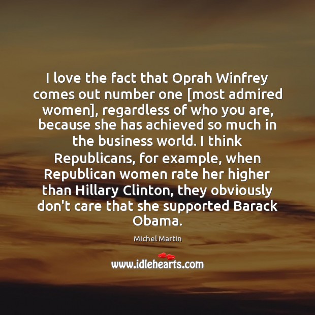 I love the fact that Oprah Winfrey comes out number one [most Michel Martin Picture Quote