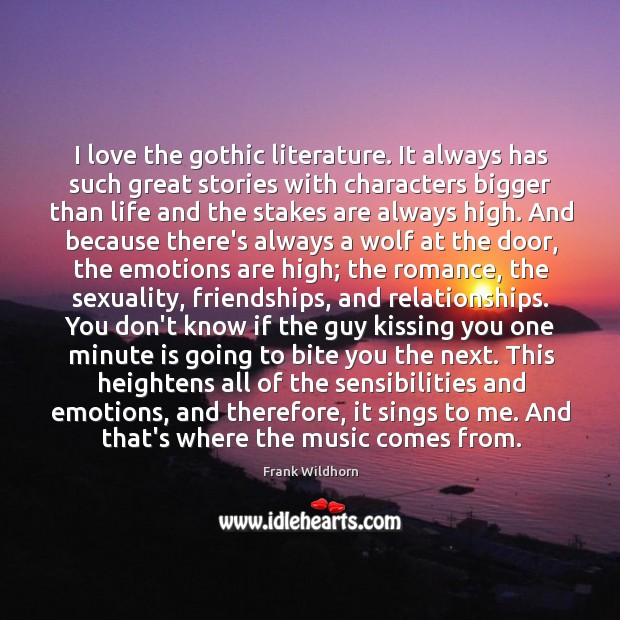 I love the gothic literature. It always has such great stories with Kissing Quotes Image