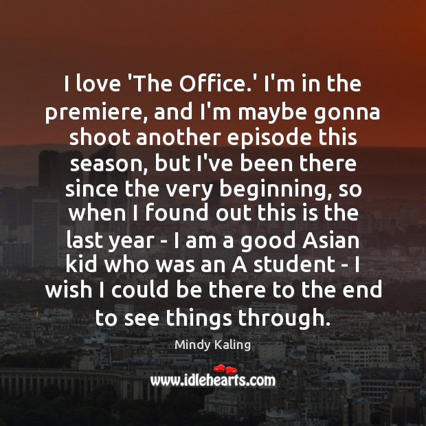 I love ‘The Office.’ I’m in the premiere, and I’m maybe Image