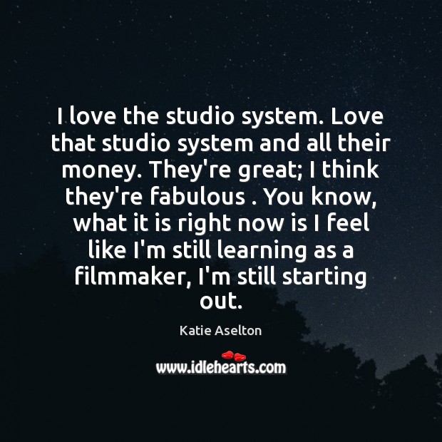I love the studio system. Love that studio system and all their Image