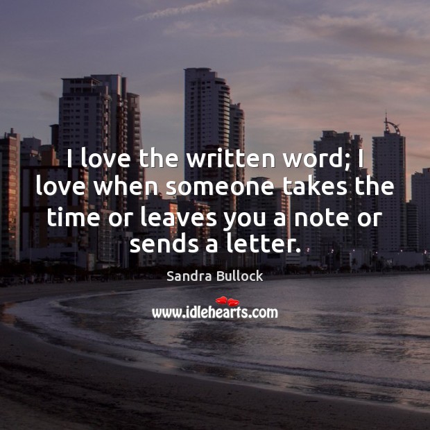I love the written word; I love when someone takes the time Image