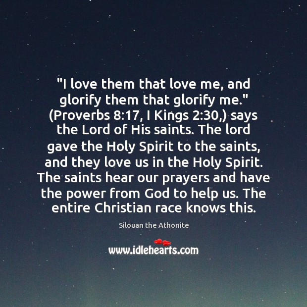 “I love them that love me, and glorify them that glorify me.” ( Love Me Quotes Image