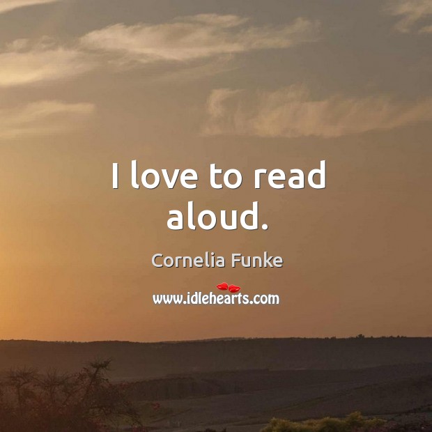 I love to read aloud. Image