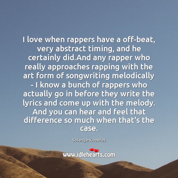 I love when rappers have a off-beat, very abstract timing, and he Image