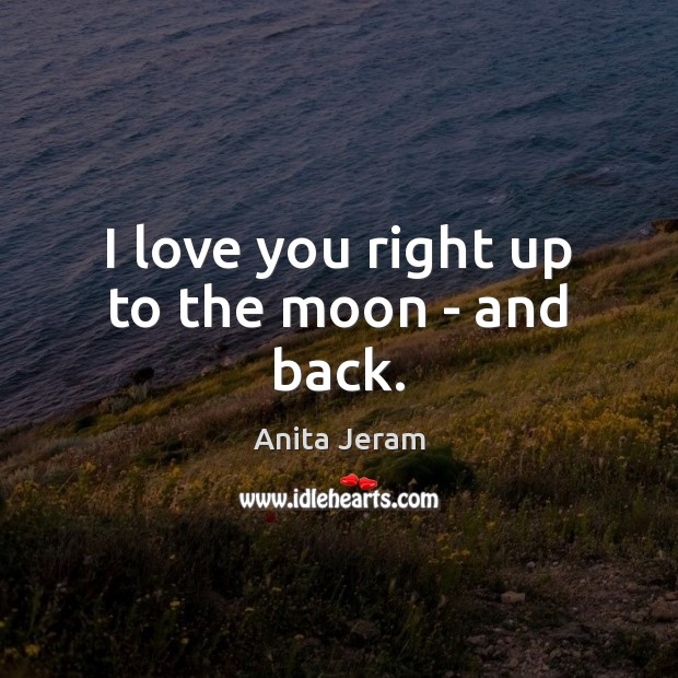 I love you right up to the moon – and back. Image