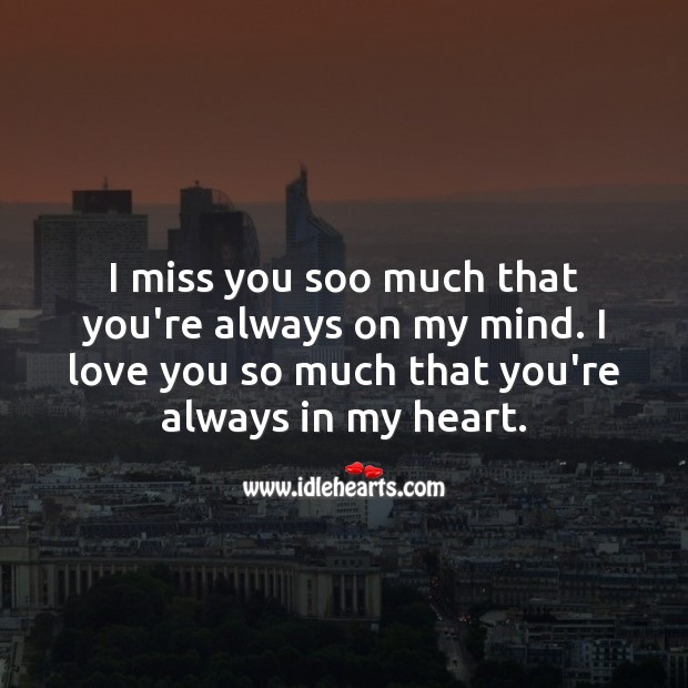 I love you so much that you’re always in my heart. Love You So Much Quotes Image