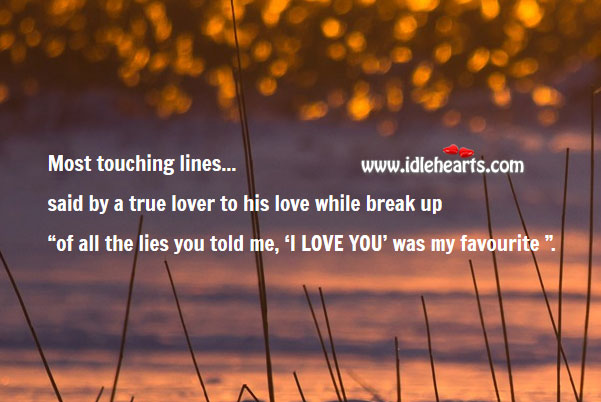 Of all the lies, ‘I love you’ was my favourite Break Up Messages Image