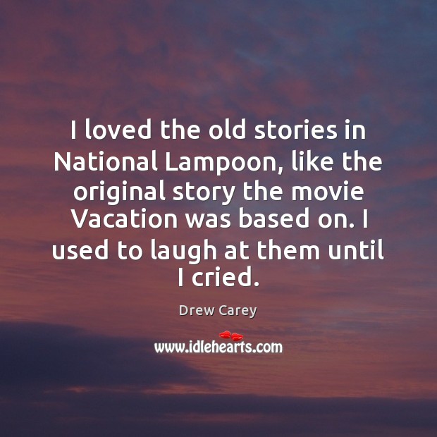 I loved the old stories in National Lampoon, like the original story Image