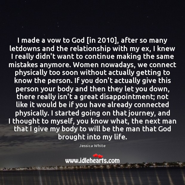 I made a vow to God [in 2010], after so many letdowns and 