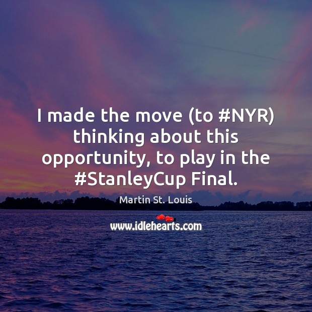 I made the move (to #NYR) thinking about this opportunity, to play Image