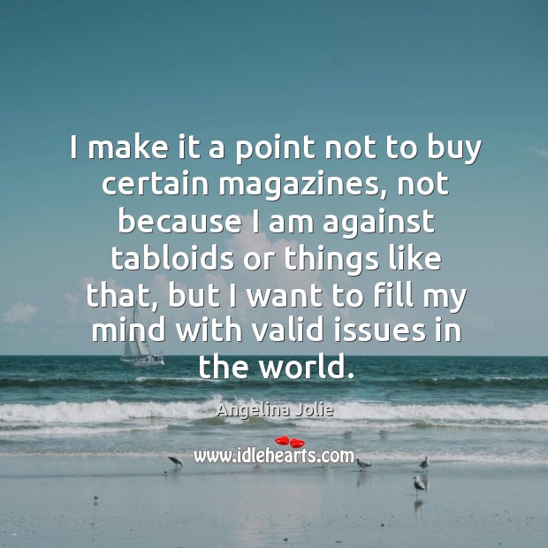 I make it a point not to buy certain magazines, not because Image
