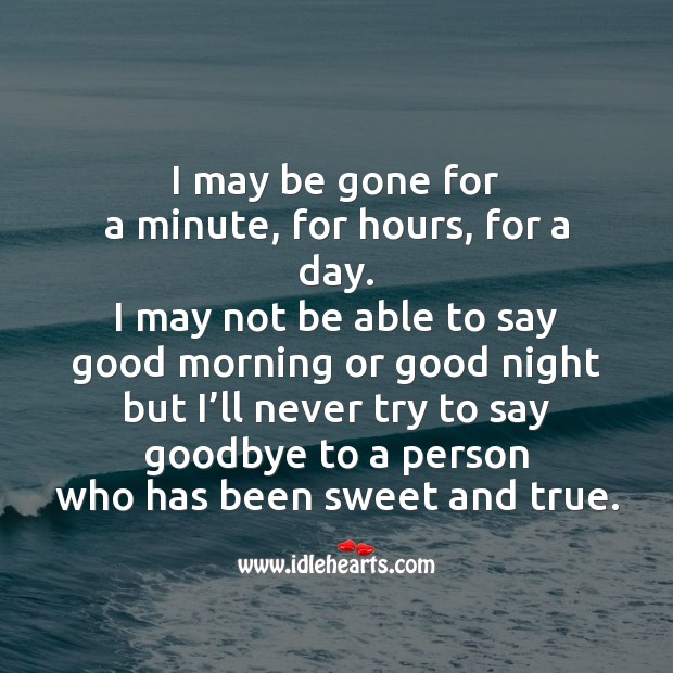I may be gone for a minute Good Morning Quotes Image