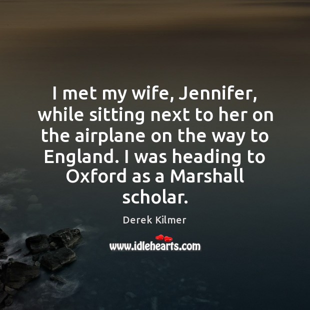 I met my wife, Jennifer, while sitting next to her on the Image