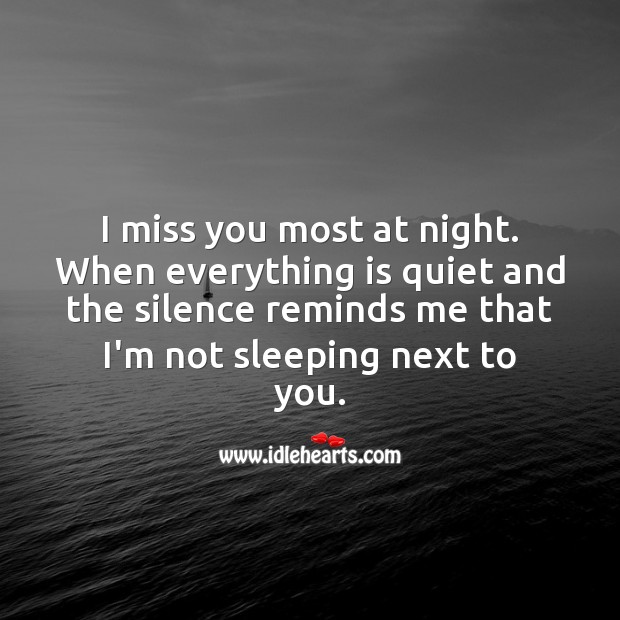 I miss you most at night. Missing You Quotes Image