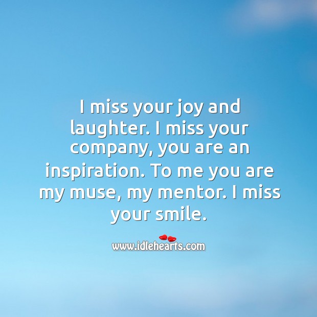 I miss your smile. Laughter Quotes Image