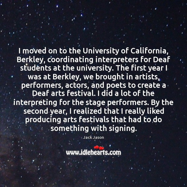 I moved on to the University of California, Berkley, coordinating interpreters for Image