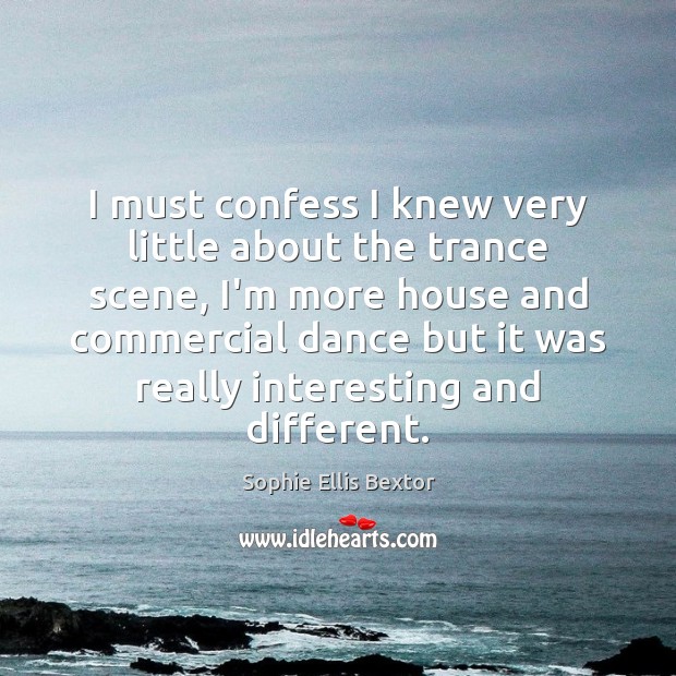 I must confess I knew very little about the trance scene, I’m Image