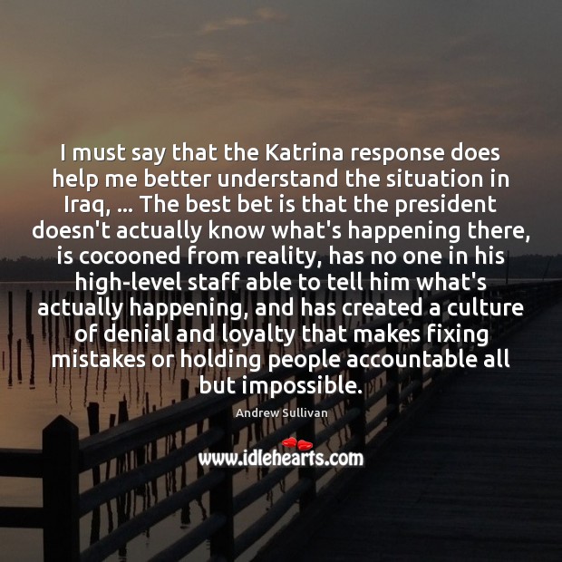 I must say that the Katrina response does help me better understand Image