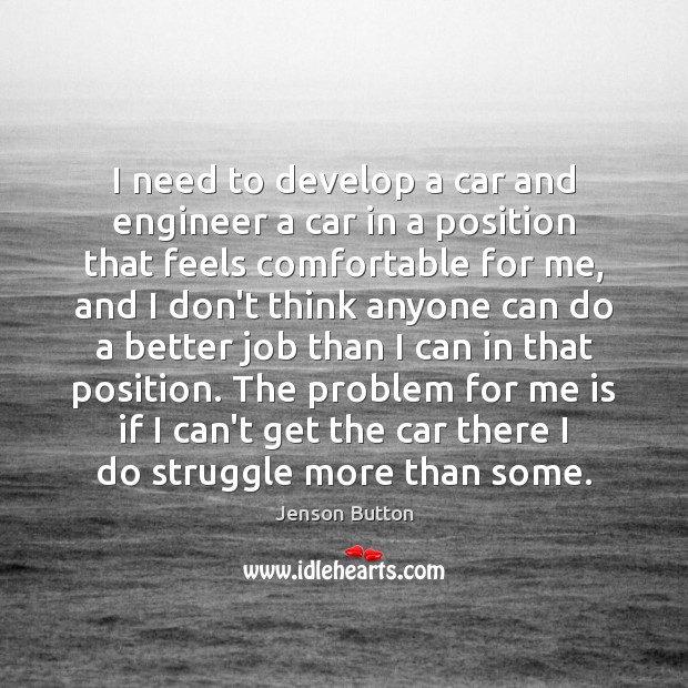 I need to develop a car and engineer a car in a Jenson Button Picture Quote