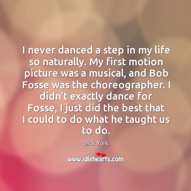 I never danced a step in my life so naturally. Image
