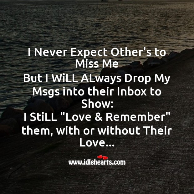 I never expect other’s to miss me Missing You Messages Image