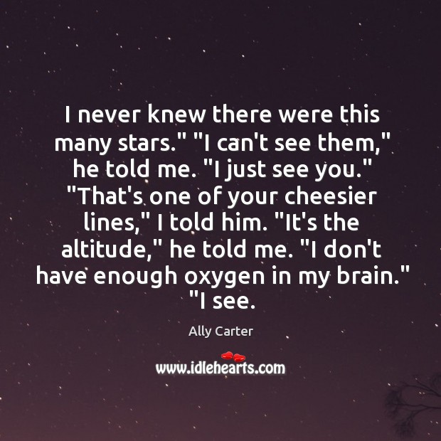 I never knew there were this many stars.” “I can’t see them,” Image