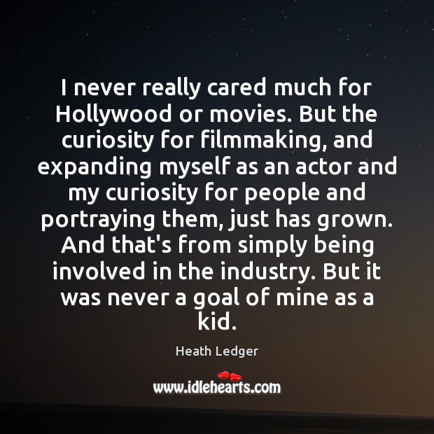 I never really cared much for Hollywood or movies. But the curiosity Image
