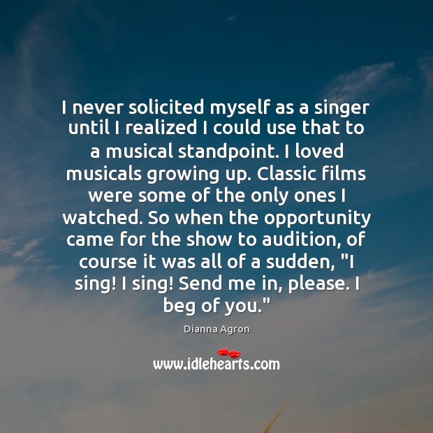 I never solicited myself as a singer until I realized I could Image