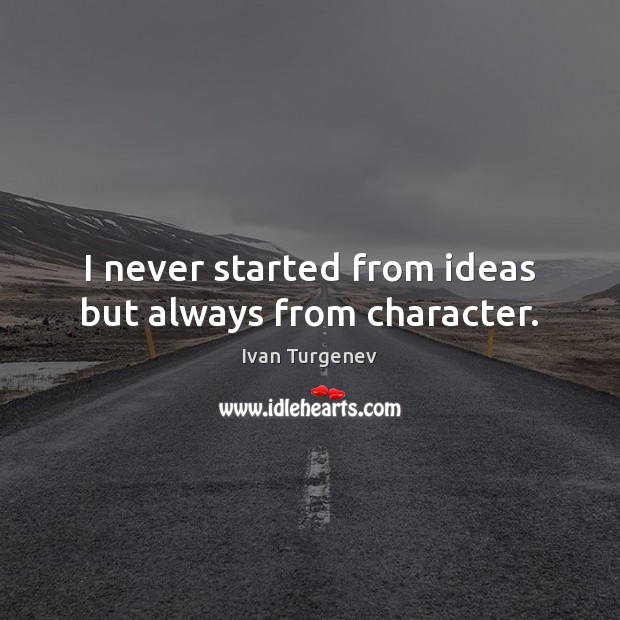 I never started from ideas but always from character. Image