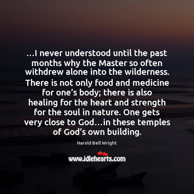 …I never understood until the past months why the Master so often Image