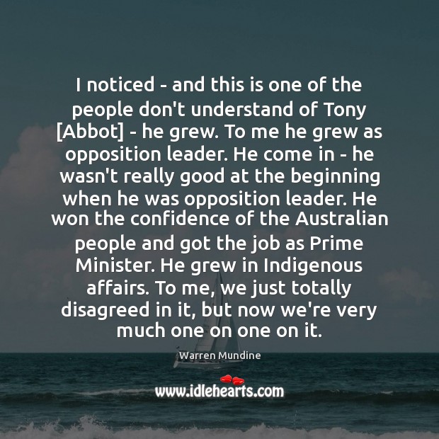 I noticed – and this is one of the people don’t understand Warren Mundine Picture Quote