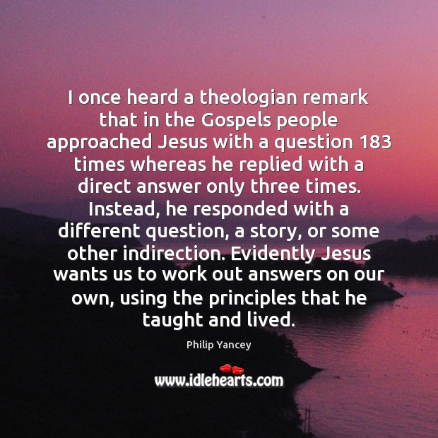 I once heard a theologian remark that in the Gospels people approached Image
